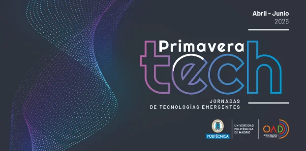 Primavera Tech · Jornadas de Tecnologías Emergentes · Abril–Junio 2026 · UPM · Oficina de Ayuda a la Docencia